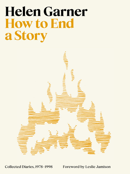 Title details for How to End a Story by Helen Garner - Wait list